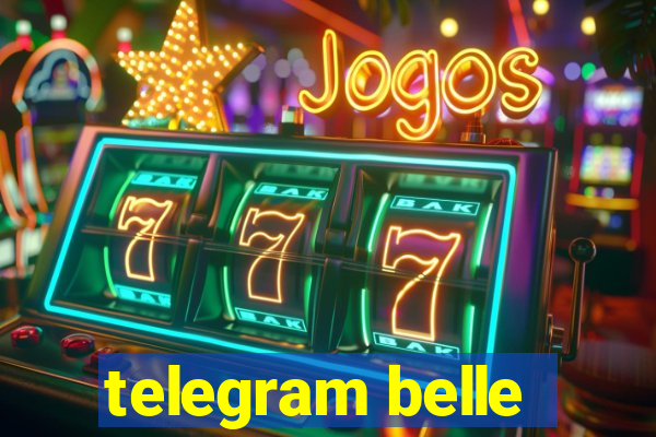 telegram belle